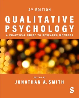 Qualitative psychology : a practical guide to research methods; Jonathan A. Smith; 2024