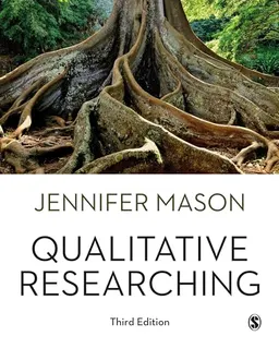 Qualitative Researching; Jennifer Mason; 2017