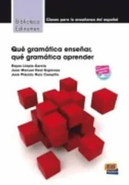 Qué gramática enseñar, qué gramática aprender; Reyes Llopis-García; 2012