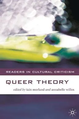 Queer theory; Iain Morland, Annabelle Willox; 2005