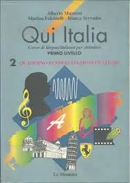 Qui Italia: corso di lingua italiana per stranieri : primo livello. Quaderno di esercitazioni praticheDocenti nell'Universita italiana per stranieri di PerugiaQui Italia / Alberto Mazzetti, Marina Falcinelli, Bianca ServadioQui Italia: corso di lingua italiana per stranieri : primo livello, Alberto MazzettiUniv.per stranieri di Perugia; Alberto Mazzetti, Marina Falcinelli, Bianca Servadio; 1998