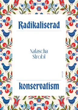 Radikaliserad konservatism; Natascha Strobl; 2022