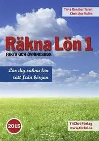 Räkna Lön 1; Tiina Ranjbar Talari, Christina Vallin; 2015