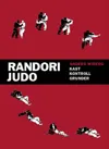 Randori Judo  Kast, kontroll, grunder; Anders Wiberg; 2005