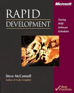 Rapid Development: Taming Wild Software Schedules; S McConnell; 1996