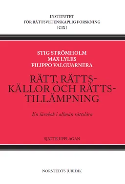 Rätt, rättskällor och rättstillämpning : en lärobok i allmän rättslära; Stig Strömholm, Max Lyles, Filippo Valguarnera; 2020