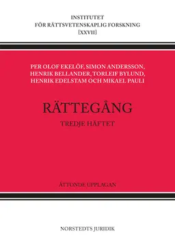 Rättegång. Tredje häftet; Per Olof Ekelöf, Henrik Edelstam, Torleif Bylund, Mikael Pauli, Simon Andersson, Henrik Bellander; 2018