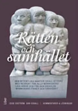 Rätten och samhället : kommentarer och lösningar; Cege Ekström, Dan Ogvall; 2012