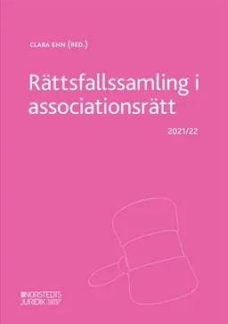 Rättsfallssamling i associationsrätt : 2021/22; Clara Ehn; 2021