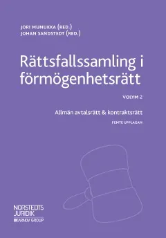 Rättsfallssamling i förmögenhetsrätt Vol. 2, Allmän avtalsrätt & kontraktsrätt; Jori Munukka, Johan Sandstedt; 2018