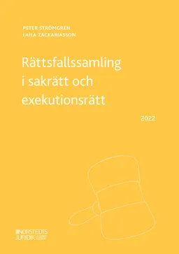 Rättsfallssamling i sakrätt och exekutionsrätt; Laila Zackariasson, Peter Strömgren; 2022