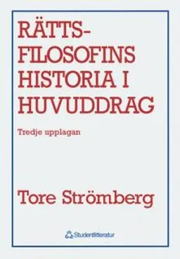 Rättsfilosofins historia i huvuddrag; Tore Strömberg; 1993