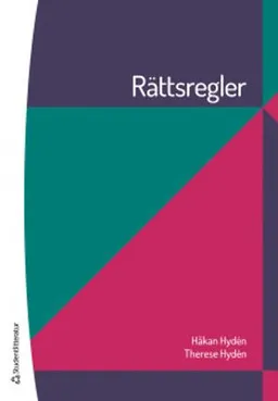 Rättsregler : en introduktion till juridiken; Håkan Hydén, Therese Hydén; 2019