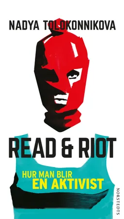 Read & Riot; Nadya Tolokonnikova; 2019