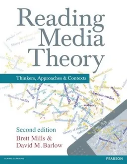 Reading media theory : thinkers, approaches, contexts; Brett Mills; 2012