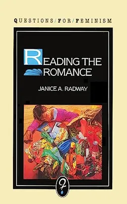 Reading The Romance; Janice Radway; 1987