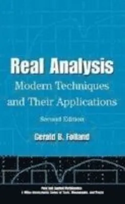 Real Analysis: Modern Techniques and Their Applications; Gerald B. Folland; 1999