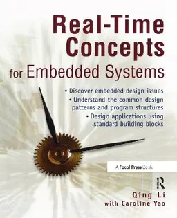 Real-time concepts for embedded systems; Qing Li; with Caroline Yao; 2003