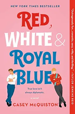 Red, white & royal blue; Casey McQuiston; 2019