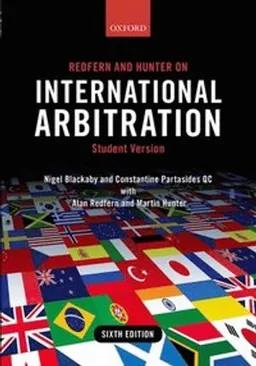 Redfern and Hunter on international arbitration; Nigel Blackaby, Constantine Partasides, Martin Hunter; 2015