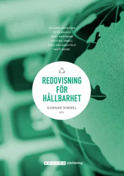 Redovisning för hållbarhet; Gunnar Rimmel, Kristina Jonäll, Svetlana Sabelfeld, Matti Skoog, Susanne Arvidsson, Peter Beusch, Berit Hartmann; 2018