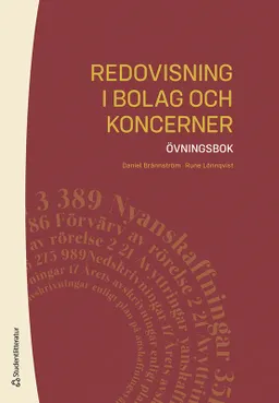 Redovisning i bolag och koncerner : övningsbok; Daniel Brännström, Rune Lönnqvist; 2022