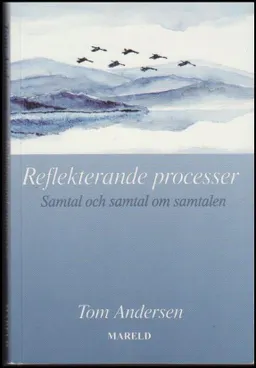 Reflekterande team: samtal och samtal om samtalen; Tom Andersen; 1991