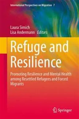 Refuge and Resilience; Laura Simich, Lisa Andermann; 2014