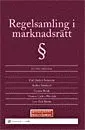 Regelsamling i marknadsrätt; Carl Anders Svensson, Anders Stenlund, Thomas Carlén Wendels, Torsten Brink, Lars-Erik Ström; 2008