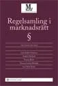 Regelsamling i marknadsrätt; Carl Anders Svensson, Anders Stenlund, Torsten Brink, Thomas Carlén-Wendels, Lars-Erik Ström; 2013