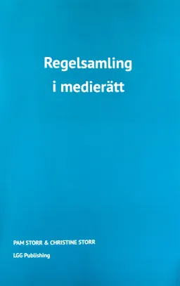 Regelsamling i medierätt; Pam Storr, Christine Storr; 2020