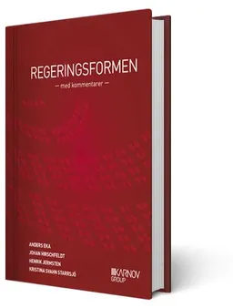 Regeringsformen - med kommentarer; Anders Eka, Johan Hirschfeldt, Henrik Jermsten, Kristina Svahn Starrsjö; 2012