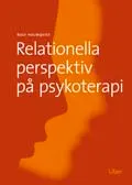 Relationella perspektiv på psykoterapi; Rolf Holmqvist; 2007