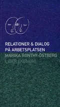 Relationer och dialog på arbetsplatsen; Marika Ronthy-Östberg; 1998