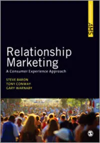 Relationship marketing : a consumer experience approach; Steve Baron; 2010