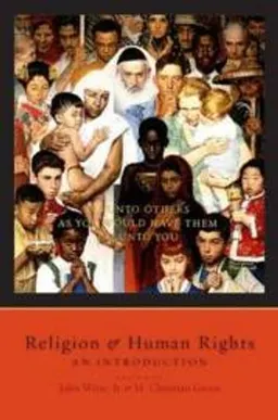 Religion and human rights : an introduction; John Witte, M. Christian Green; 2012