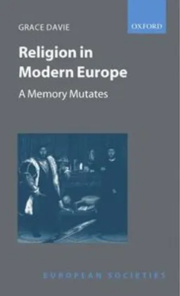 Religion in modern Europe : a memory mutates; Grace Davie; 2000