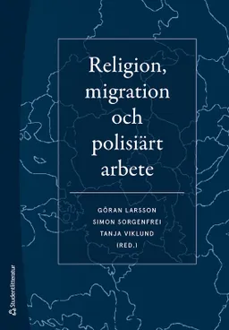 Religion, migration och polisiärt arbete; Göran Larsson, Simon Sorgenfrei, Tanja Viklund, Micael Björk, Per Brinkemo, Thomas Bull, Per-Olof Hellqvist, Jonas Lindström, Peter Lindström, Jenny Madestam, Christer Mattsson, Susanne Olsson, Niclas Persgården, Tove Pettersson, Johan Rosquist, Amir Rostami, Hans-Olof Sandén, Anders Strindberg, David Thurfjell, Malin Wieslander, Malin Eklund Wimelius, Karin Åström; 2023