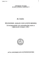 Religionen, själen och livets mening: en fenomenografisk och existensfilosofisk studie av religionsundervisningens villkorVolym 73 av Acta Universitatis GothoburgensisVolym 73 av Acta Universitatis Gothoburgensis: Göteborg studies in educational sciencesVolym 73 av Göteborg studies in educational sciences, ISSN 0436-1121Volym 73 av Göteborgs Universitet: Acta Universitatis Gothoburgensis, Göteborg studies in educational sciences; Bo Dahlin; 1989