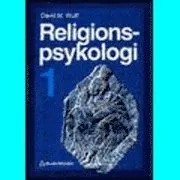 Religionspsykologi 1; David M Wulff; 1993