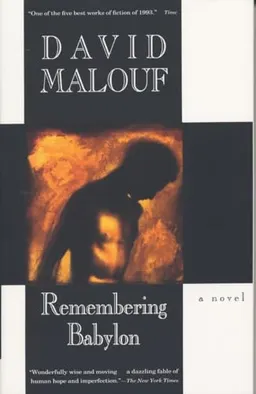 Remembering Babylon; David Malouf; 1994