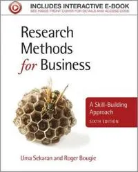 Research Methods for Business: A Skill-Building Ap proach; Uma Sekaran, Bougie Roger; 2013