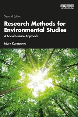 Research methods for environmental studies : a social science approach; Mark Kanazawa; 2024