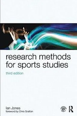 Research methods for sports studies; Ian Jones; 2015