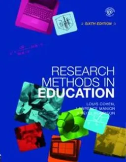 Research Methods in Education; Louis Cohen, Manion Lawrence, Keith Morrison; 2007