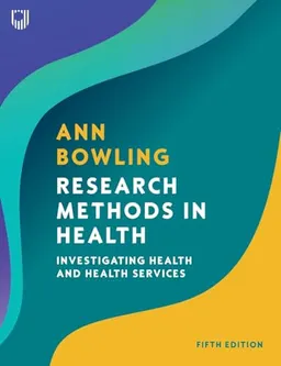 Research Methods in Health: Investigating Health and Health Services; Ann Bowling; 2023