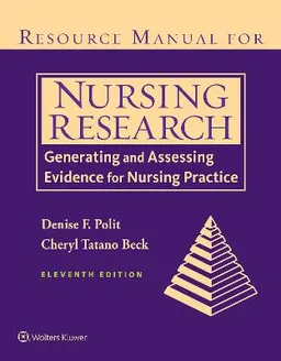 Resource manual for nursing research : generating and assessing evidence for nursing practice; Denise F. Polit; 2021