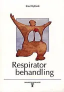 Respiratorbehandling; Knut Dybwik; 1997