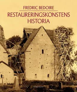 Restaureringskonstens historia; Fredric Bedoire; 2017