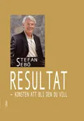 Resultat – konsten att bli den du vill; Stefan Sebö; 2009